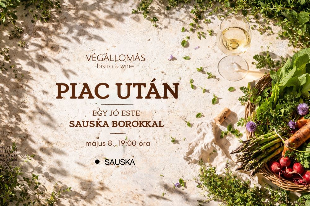 Piac után – Egy jó este Sauska borokkal